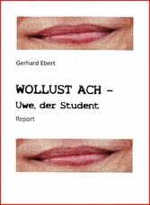 WOLLUST ACH - Uwe, der Student