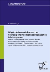 Möglichkeiten und Grenzen des Schneesports im erlebnispädagogischen Erfahrungsraum