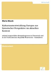 Kulturraumentwicklung Europas aus historischer Perspektive im aktuellen Kontext