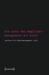 Die Kunst des Möglichen - Management mit Kunst