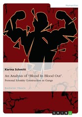 An Analysis of 'Blood In Blood Out'. Personal Identity Construction in Gangs