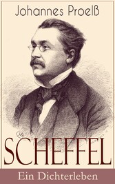 Scheffel - Ein Dichterleben