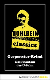 Hohlbein Classics - Das Phantom der U-Bahn