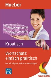 Wortschatz einfach praktisch - Kroatisch