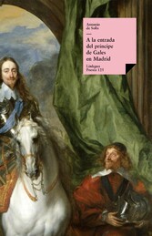 A la entrada del príncipe de Gales en Madrid por marzo del año 1623