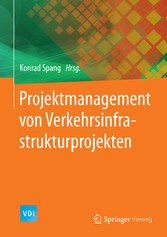 Projektmanagement von Verkehrsinfrastrukturprojekten