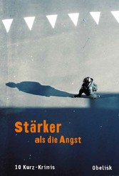 Stärker als die Angst