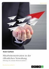 Mitarbeitermotivation in der öffentlichen Verwaltung