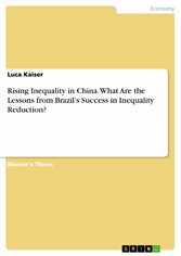 Rising Inequality in China. What Are the Lessons from Brazil's Success in Inequality Reduction?