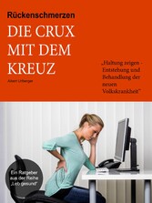 Rückenschmerzen - Die Crux mit dem Kreuz