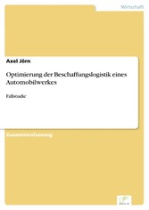 Optimierung der Beschaffungslogistik eines Automobilwerkes