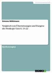 Vergleich von Übersetzungen und Exegese der Perikope Gen 6, 13-22