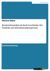 Recherchemedien im Fach Geschichte. Ein Portfolio zur Informationskompetenz