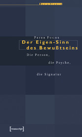 Der Eigen-Sinn des Bewußtseins