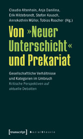 Von »Neuer Unterschicht« und Prekariat