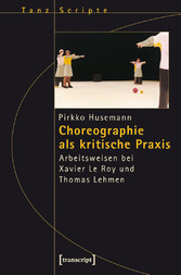 Choreographie als kritische Praxis