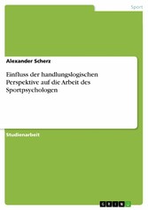 Einfluss der handlungslogischen Perspektive auf die Arbeit des Sportpsychologen