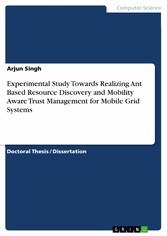 Experimental Study Towards Realizing Ant Based Resource Discovery and Mobility Aware Trust Management for Mobile Grid Systems