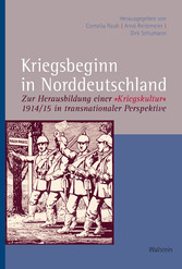 Kriegsbeginn in Norddeutschland