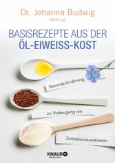 Basisrezepte aus der Öl-Eiweiß-Kost