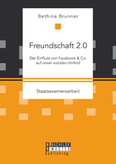 Freundschaft 2.0: Der Einfluss von Facebook & Co. auf unser soziales Umfeld