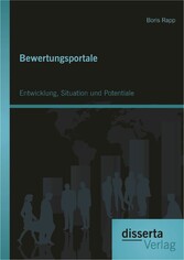 Bewertungsportale: Entwicklung, Situation und Potentiale