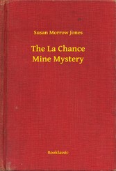 The La Chance Mine Mystery