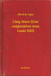 Cinq-Mars (Une conjuration sous Louis XIII)