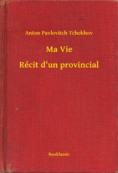 Ma Vie - Récit d'un provincial