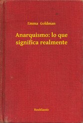 Anarquismo: lo que significa realmente