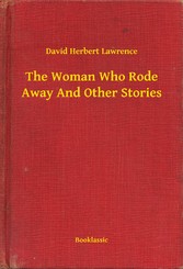 The Woman Who Rode Away And Other Stories