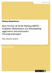 Base Erosion & Profit Shifting (BEPS). Geplante Maßnahmen zur Bekämpfung aggressiver internationaler Steuergestaltungen