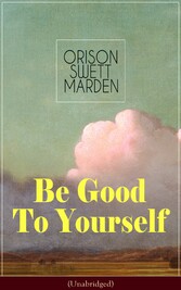 Be Good To Yourself (Unabridged)