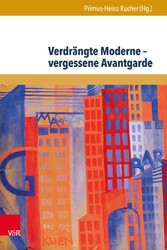 Verdrängte Moderne - vergessene Avantgarde