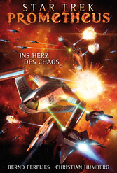 Star Trek - Prometheus 3: Ins Herz des Chaos