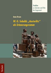 W. G. Sebalds 'Austerlitz' als Erinnerungsroman