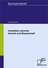 Interaktion zwischen Technik und Wissenschaft