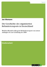 Die Geschichte des organisierten Behindertensports in Deutschland