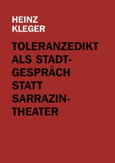 Toleranzedikt als Stadtgespräch statt Sarrazin-Theater