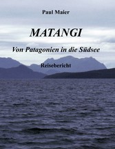 Matangi - Von Patagonien in die Südsee