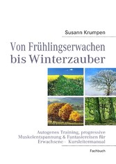 Von Frühlingserwachen bis Winterzauber