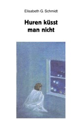 Huren küsst man nicht