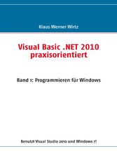 Visual Basic .NET 2010 praxisorientiert