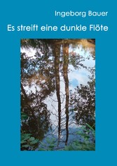 Es streift eine dunkle Flöte