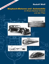 Maybach-Motoren und Automobile im Rhein-Neckar-Dreieck und der Pfalz