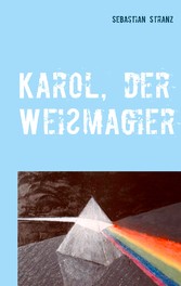 Karol, der Weißmagier