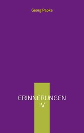 Erinnerungen IV