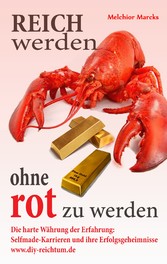 Reich werden, ohne rot zu werden