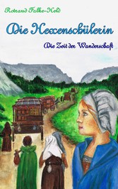 Die Hexenschülerin - Die Zeit der Wanderschaft