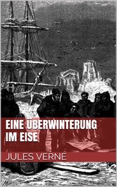 Eine Überwinterung im Eise